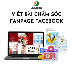 Dịch vụ Viết Content Chăm Sóc Fanpage by 2D Digital 2026
