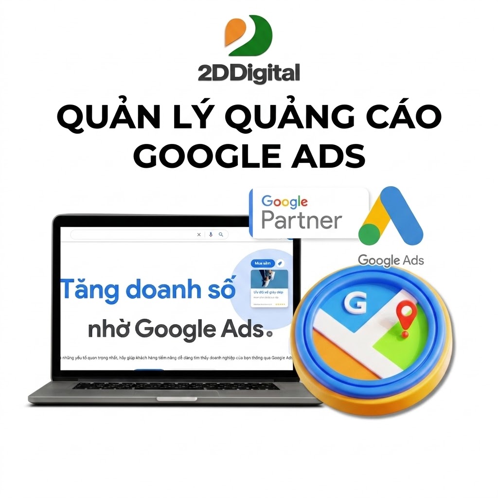Dịch Vụ Quản lý Quảng cáo Google Ads by 2D Digital 2026